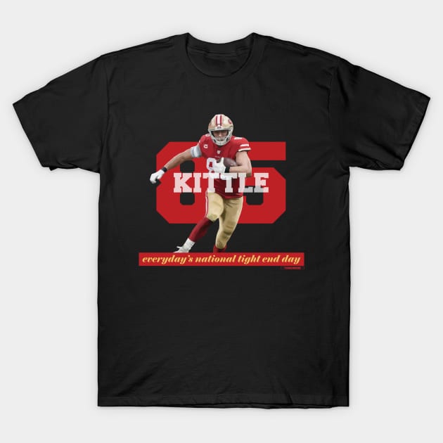 George Kittle 85 - SF Niners - National Tight End Day T-Shirt by Thunderborne